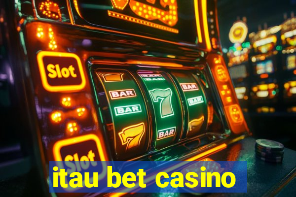 itau bet casino